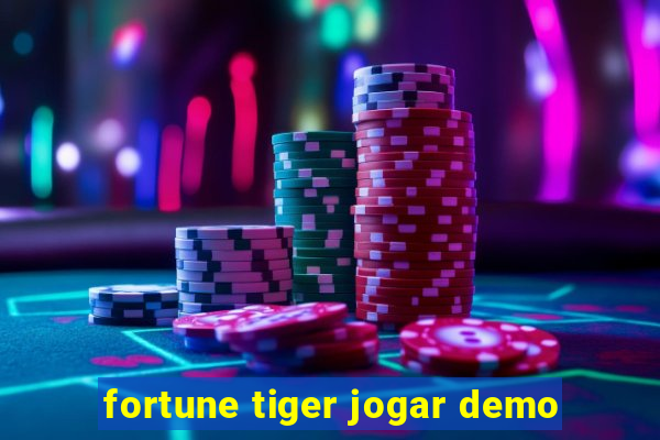 fortune tiger jogar demo