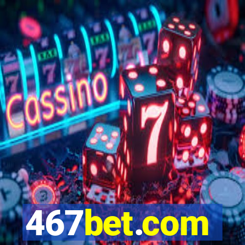 467bet.com