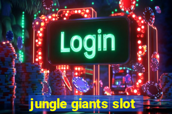 jungle giants slot