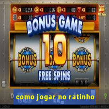 como jogar no ratinho