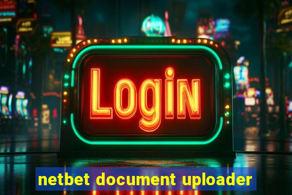 netbet document uploader