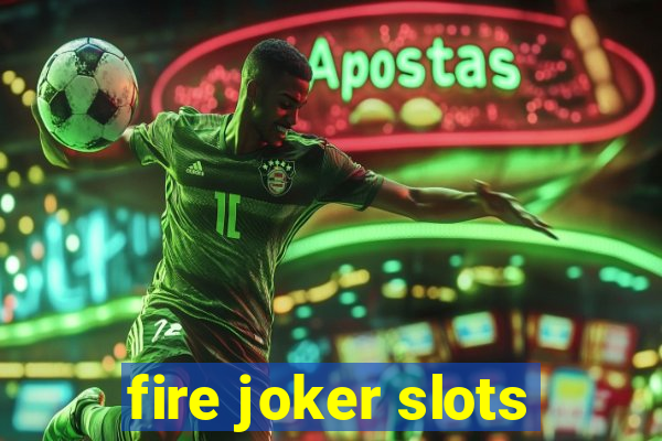 fire joker slots