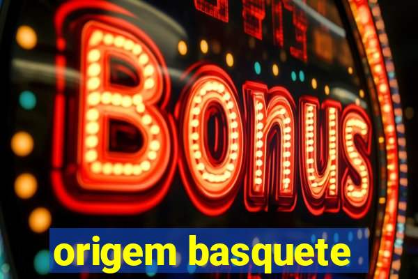 origem basquete