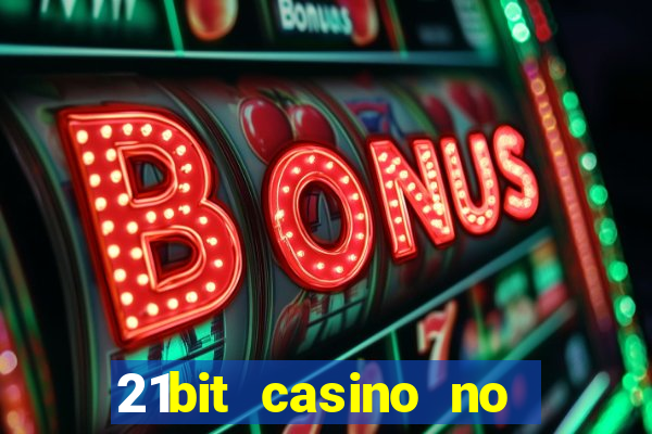 21bit casino no deposit bonus code