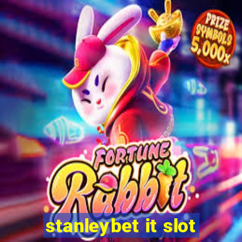 stanleybet it slot