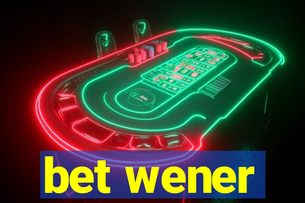 bet wener