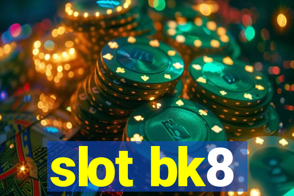 slot bk8