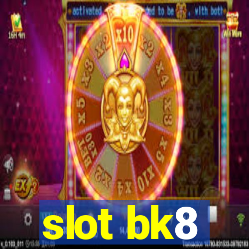 slot bk8