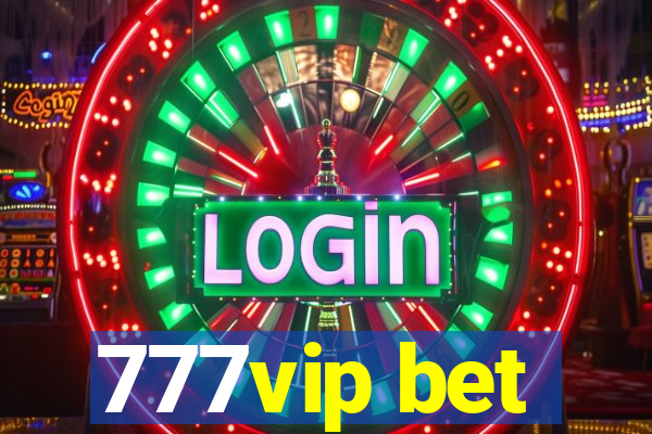 777vip bet