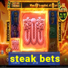 steak bets