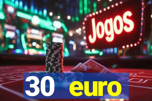 30 euro startguthaben online casino