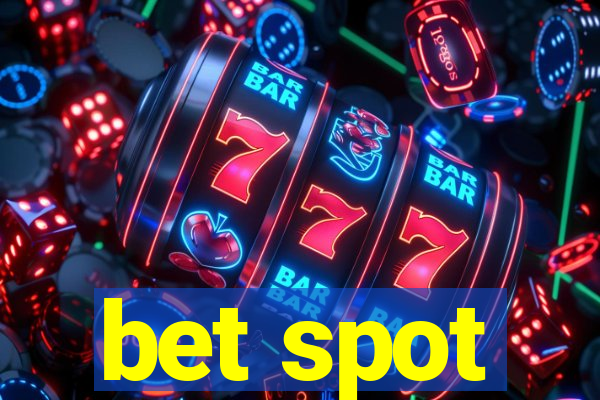 bet spot