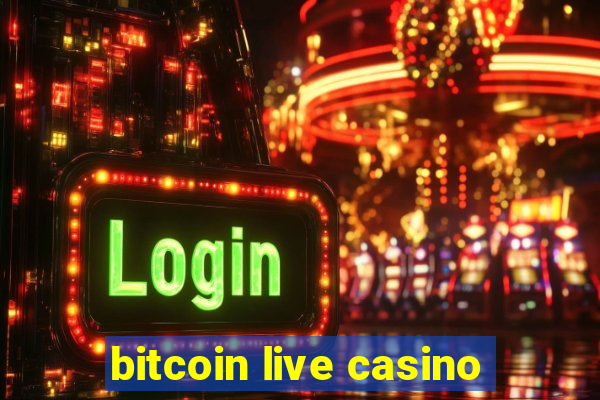 bitcoin live casino