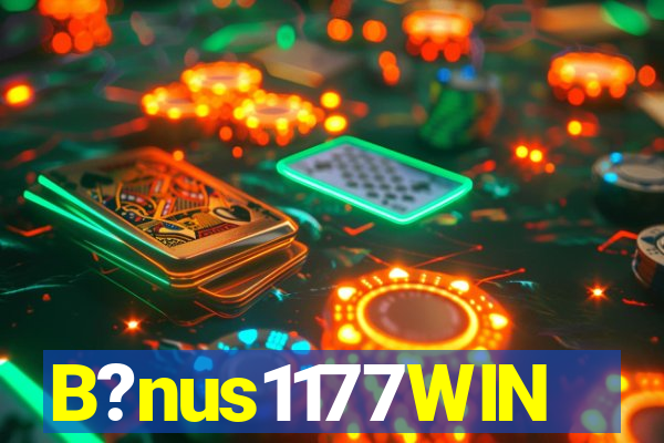 B?nus1177WIN