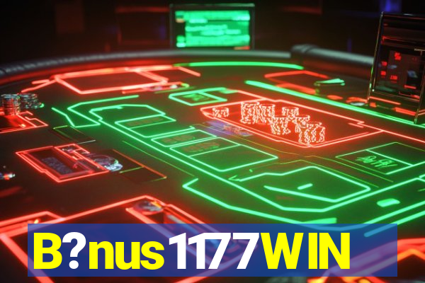 B?nus1177WIN