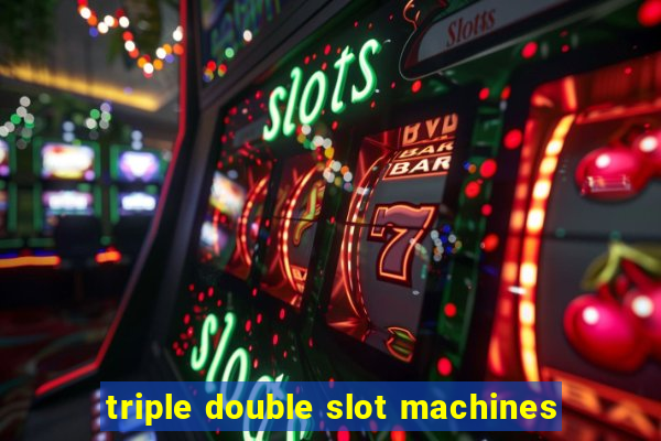 triple double slot machines