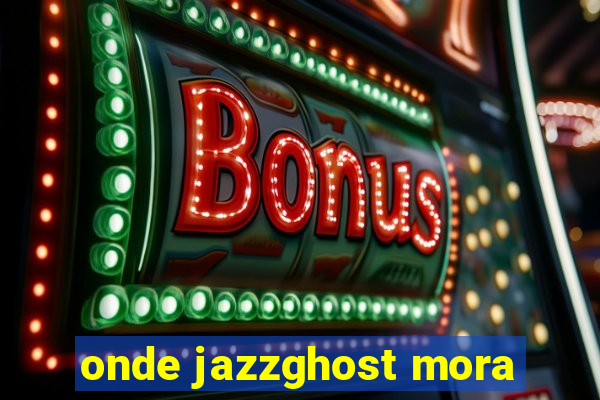 onde jazzghost mora