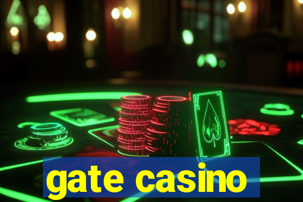 gate casino