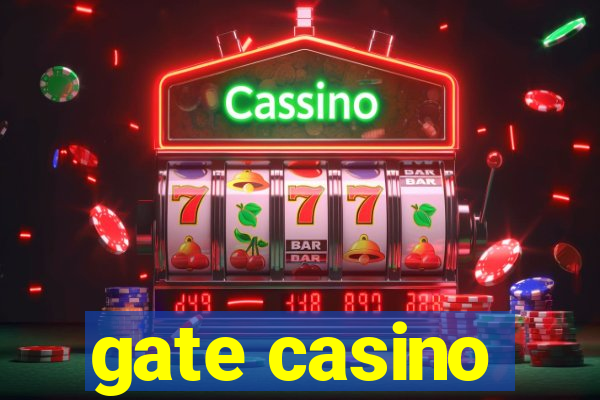 gate casino