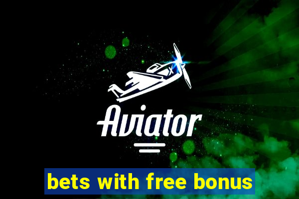 bets with free bonus