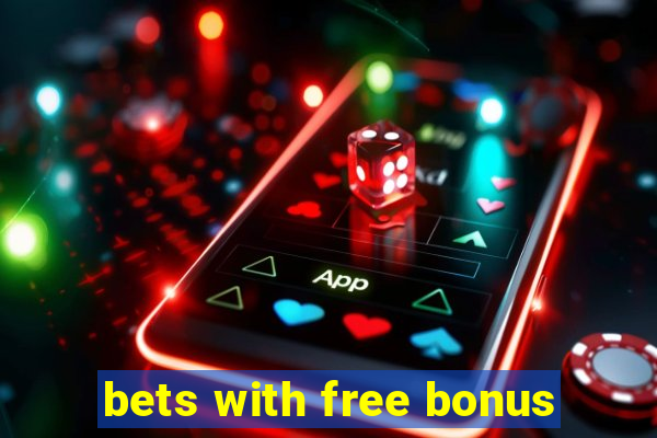 bets with free bonus