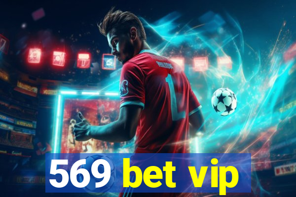 569 bet vip