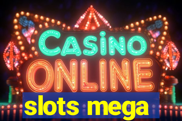 slots mega