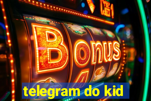 telegram do kid