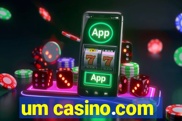 um casino.com