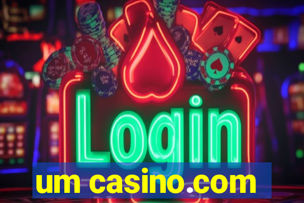 um casino.com