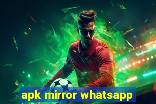 apk mirror whatsapp