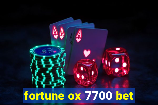 fortune ox 7700 bet