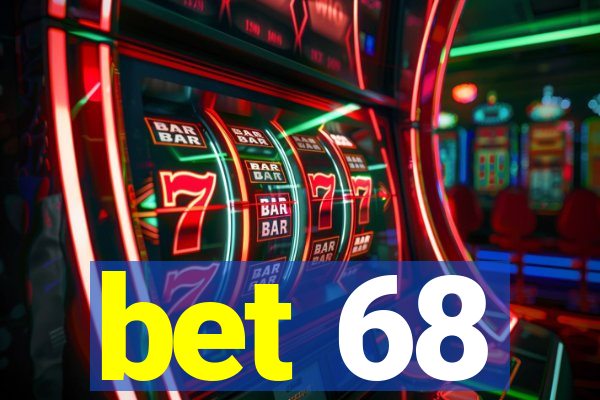 bet 68