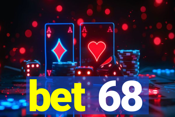 bet 68