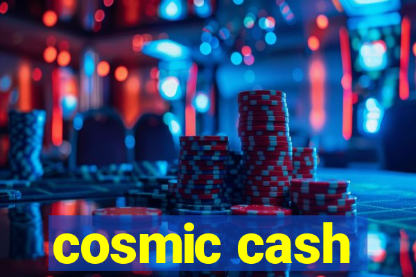 cosmic cash