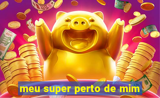 meu super perto de mim