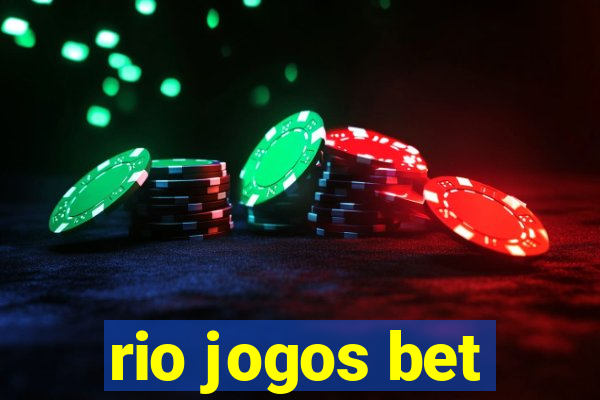 rio jogos bet