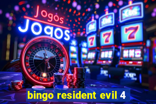 bingo resident evil 4