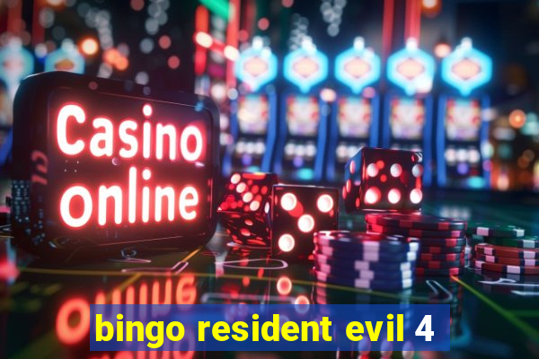 bingo resident evil 4