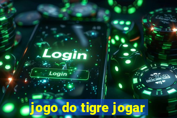 jogo do tigre jogar