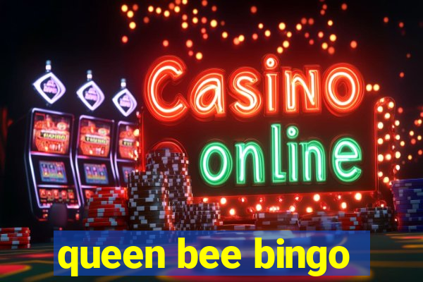 queen bee bingo