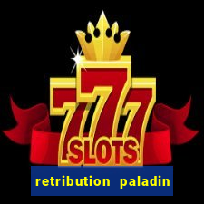 retribution paladin best in slot