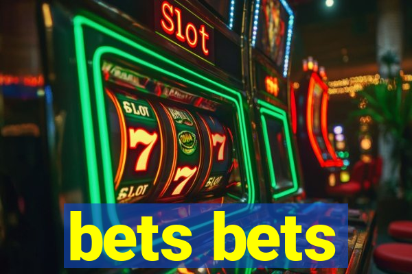 bets bets