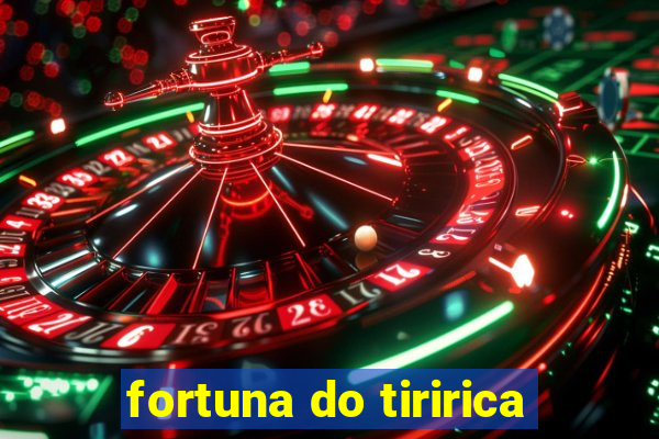 fortuna do tiririca