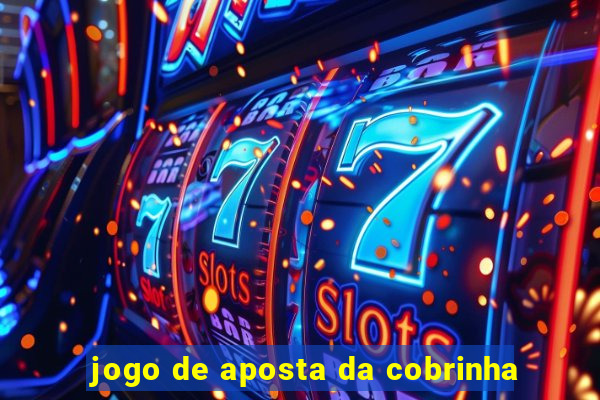 jogo de aposta da cobrinha