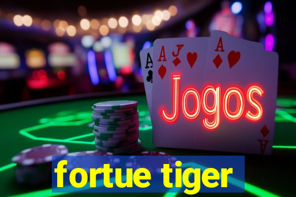 fortue tiger