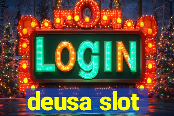 deusa slot