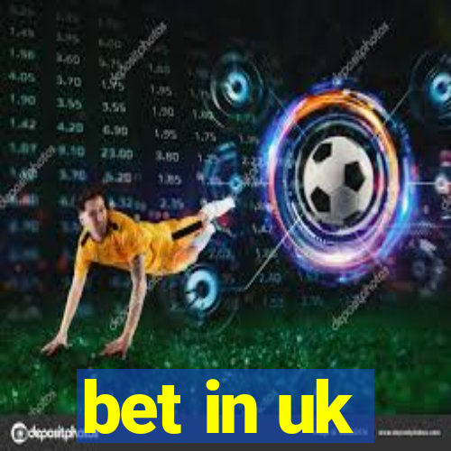 bet in uk