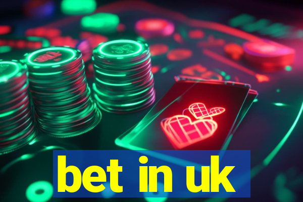 bet in uk