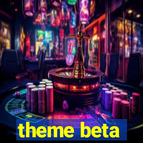 theme beta